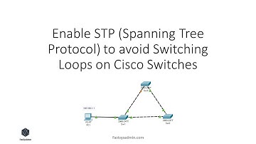 Enable STP (Spanning Tree Protocol) to avoid Switching Loops on Cisco Switches