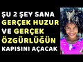 Şu 2 Şey Sana Gerçek Huzur ve Gerçek Özgürlüğün Kapısını Açacak