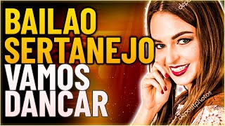BAILAO SERTANEJO - TOP BAILÃO SERTANEJO  PARA DANÇAR E REQUEBRAR - BAILAO DO SERTÃO