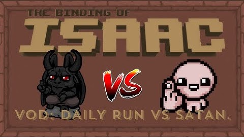 The Binding of Isaac VOD: Daily Run VS Satan