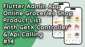 Online Groceries Shop Admin App in Flutter with GetX - Product List & REST API (Part 3) #14