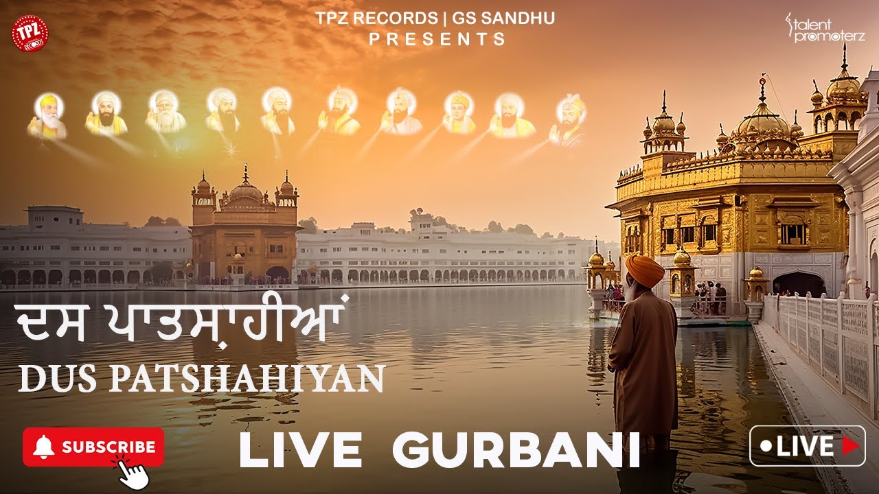 LIVE Gurbani Dus Patshahiyan 10 Gurus of Sikhism 18 March 2024