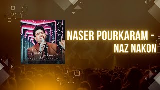 Naser Pourkaram - Naz Nakon