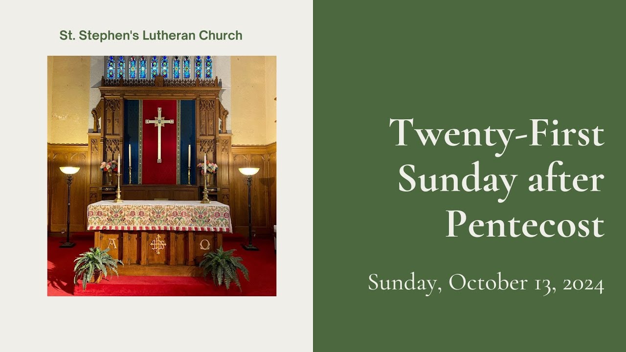2024-10-13 Twenty-first Sunday after Pentecost worship - YouTube