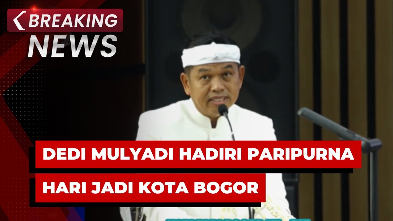 BREAKING NEWS - Pidato Gubernur Dedi Mulyadi di Rapat Paripurna Hari Jadi ke-543 Kota Bogor