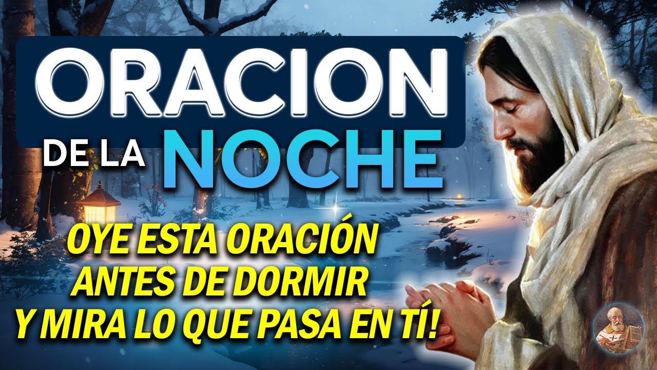 Oye esta oración antes de dormir y mira lo que pasa en Tí! Oración de ...