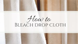 How to Bleach Drop Cloth