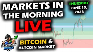 MARKETS in the MORNING, 6/15/2023, Fed Pause, Bitcoin, Altcoin Market, Stocks and Gold Sell Off