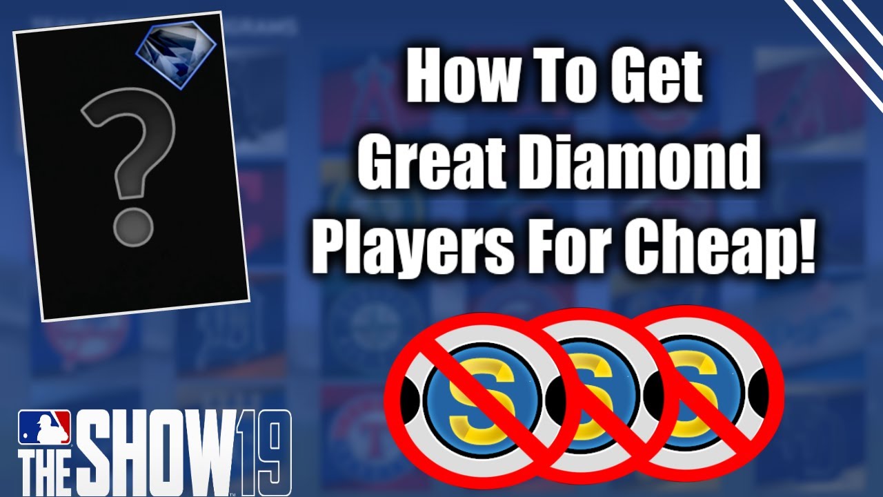 How To Get Great Diamond Players For Cheap! Upgrade Your Team Fast! MLB The Show 19 Diamond Dynasty