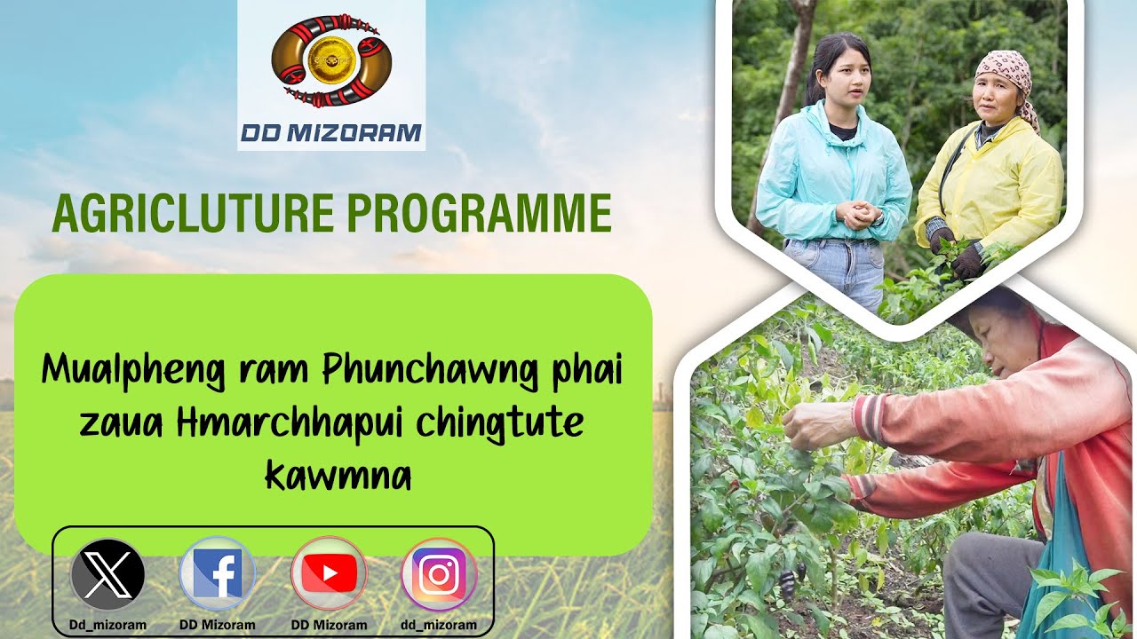 Agriculture Prog | Mualpheng ram Phunchawng phai zaua Hmarchhapui chingtute kawmna