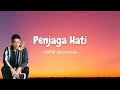 Nadhif Basalamah – Penjaga Hati ( Lirik )