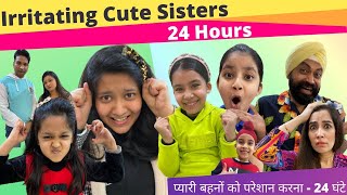 Irritating Cute Sisters - 24 Hours | Ramneek Singh 1313 | RS 1313 VLOGS |  @CuteSisters