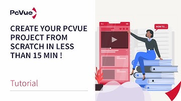 PcVue Solutions - Tuto - Create your PcVue project from scratch in less than 15 min !