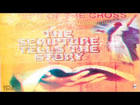 Watch Voice Of The Cross Brothers Lazarus & Emmanuel - The Scriptures Tells The Story (Official Audio) on YouTube