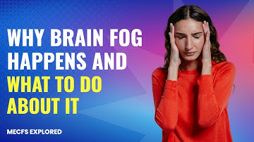 Why Brain Fog Happens in CFS, Long Covid & Fibromyalgia | 8 Hidden Causes + What May Help