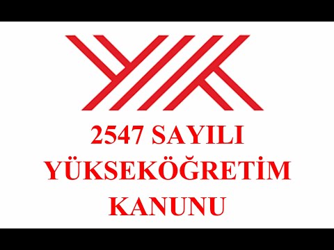 2547 Sayılı Yükseköğretim Kanunu