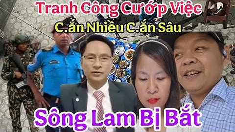 Cực Nóng..! Sông Lam Bị Bế Tranh Công Cướp Việc