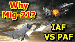 Pakistan की F-16 के खिलाफ Indian Air Force के Mig-21 का इस्तेमाल क्यों किया गया?