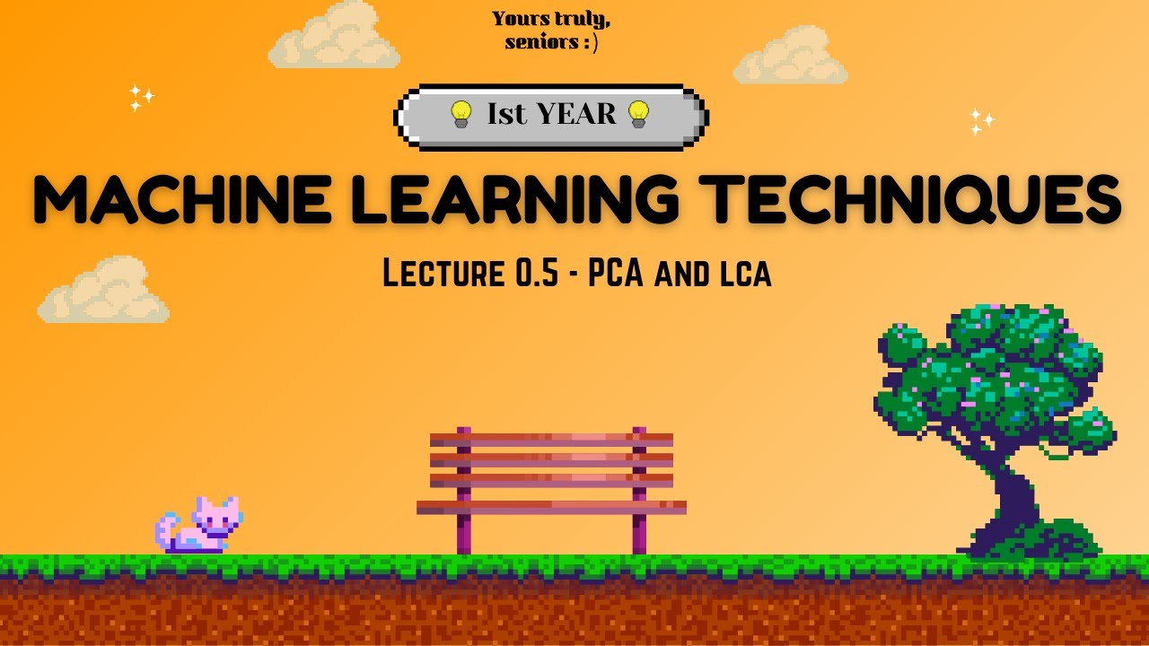 PCA and LDA - Machine Learning Techniques | Yours Truly Seniors - YouTube