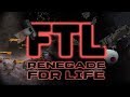 Renegade For Life: FTL - Faster Than Light