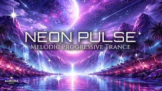 Neon Pulse 🌌 | Melodic Progressive Trance | Aurora Music