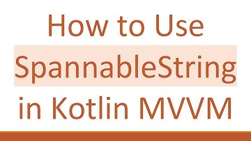 How to Use SpannableString in Kotlin MVVM