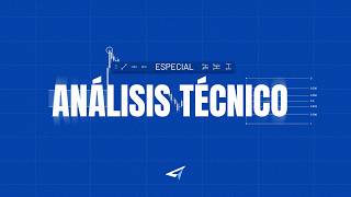 Fundamentos del análisis técnico y lectura inicial del mercado