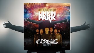 Wildstylez vs Linkin Park - Leave Out All The Timeless Rest (DJ Kurosaki Mashup)