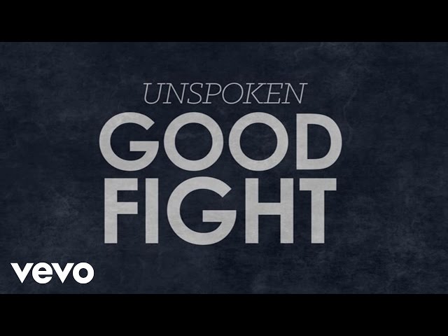 Unspoken - Good Fight (Official Lyric Video) class=