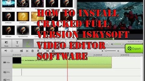 How to Install Cracked Full Version ISkySoft Video Editor Software