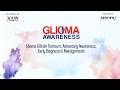 Glioma and Brain Tumours Advancing Awareness, Early Diagnosis, and Management