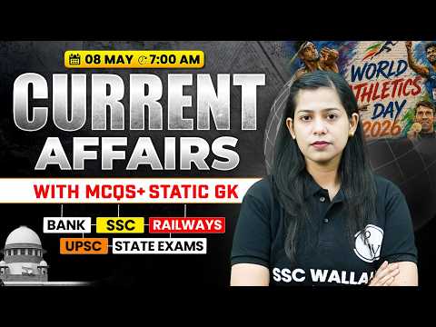 Current Affairs Today | 08 May Current Affairs 2026 | Daily Current Affairs for SSC | By Krati Mam