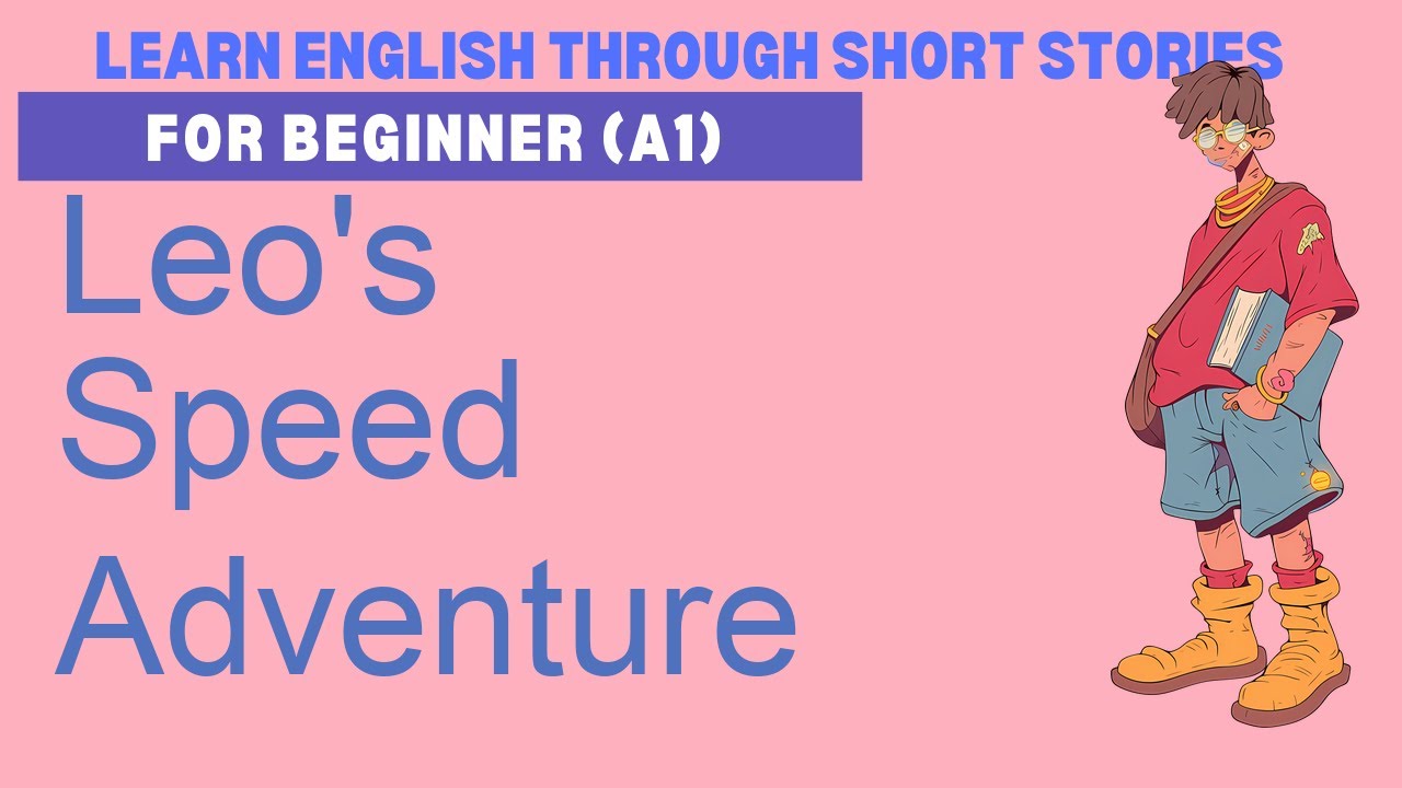 Learn English A1 with the story “Leo's Speed Adventure” | English Listening Practice for Beginners