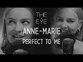 Anne-Marie - Perfect To Me | THE EYE