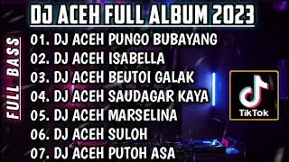 DJ LAGU ACEH 2024 • DJ PUNGO BUBAYANG REMIX FULL BASS | DJ ACEH TERBARU JUNGLE DUCTH VIRAL