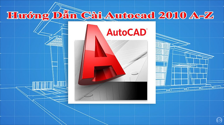 Download autocad 2010 64bit full crack hướng dẫn