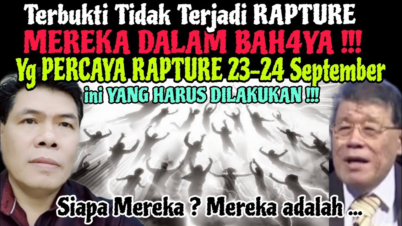 25 September Rapture MEREKA DALAM BAHAYA YG PERCAYA RAPTURE 23-25 SEPTEMBER 2025 SIAPA ...