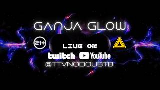 GANJA GLOW LAUNCH DATE