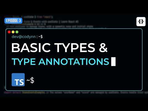 TypeScript #3 – Basic Types & Type Annotations Explained