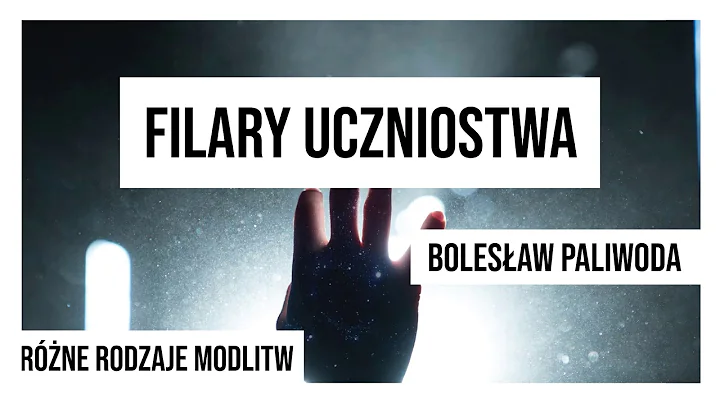 FILARY UCZNIOSTWA 6 // Rne rodzaje modlitw // Bole...