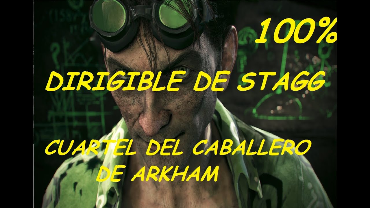 Batman Arkham Knight 100% Los 243 Acertijos DIRIGIBLE STAGG, CUARTEL  CABALLERO: Trofeo, Caja, Escudo - YouTube