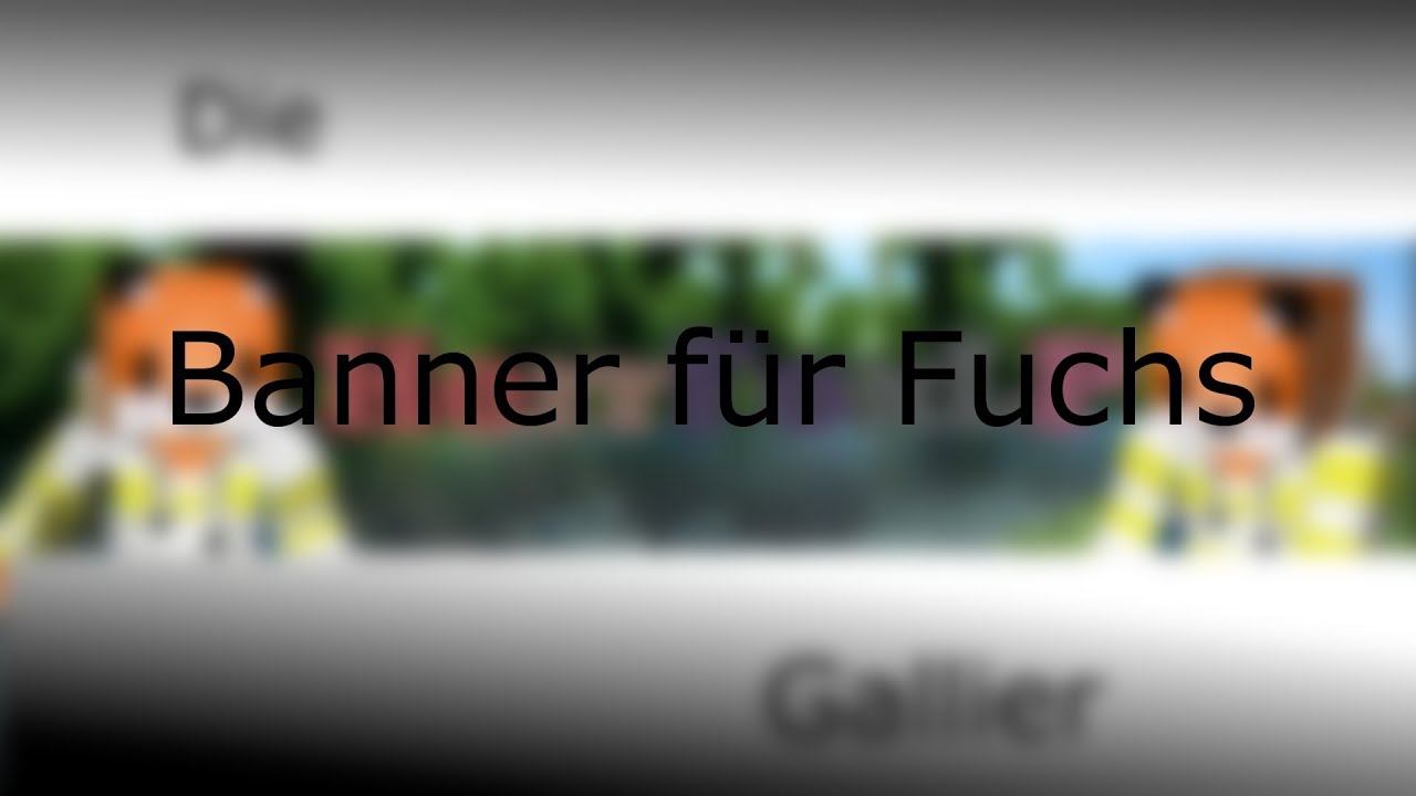 Banner Fur Den Fuchs Banner Machen 02 Youtube