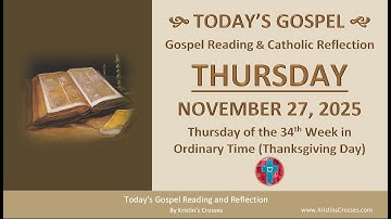 Evangelielezing en reflectie van vandaag • donderdag 27 november 2025