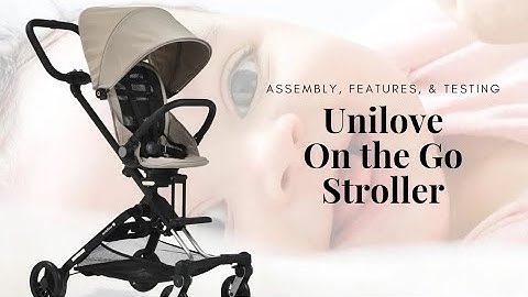 The Unilove On the Go Stroller - Assembly & Review