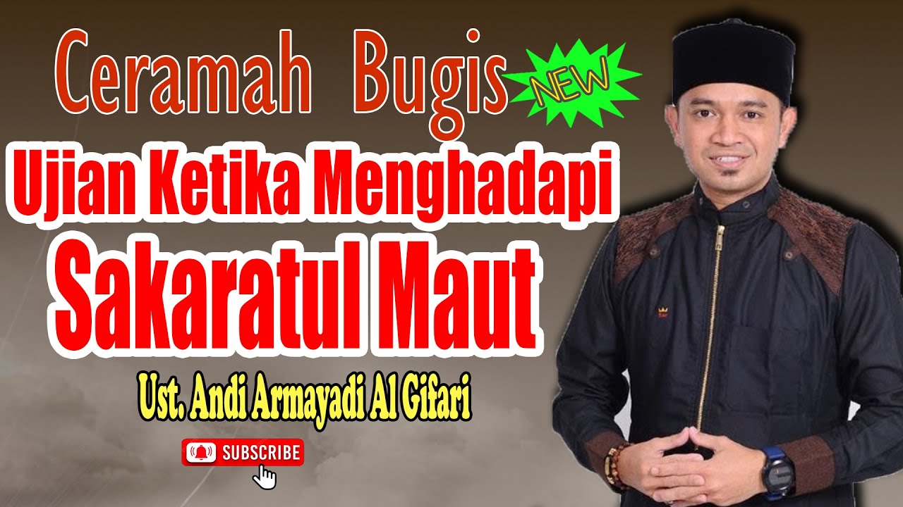 CERAMAH BUGIS TAUSIYAH USTADZ ANDI ARMAYADI AL GIFARI || BETAPA SULITNYA MENGHADAPI SAKARATUL MAUT