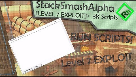 [Level 7 Exploit + 3k Scripts!] StackSmashAlpha Roblox Level 7 Exploit! [PATCHED]