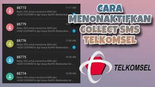 CARA MENONAKTIFKAN COLLECT SMS TELKOMSEL