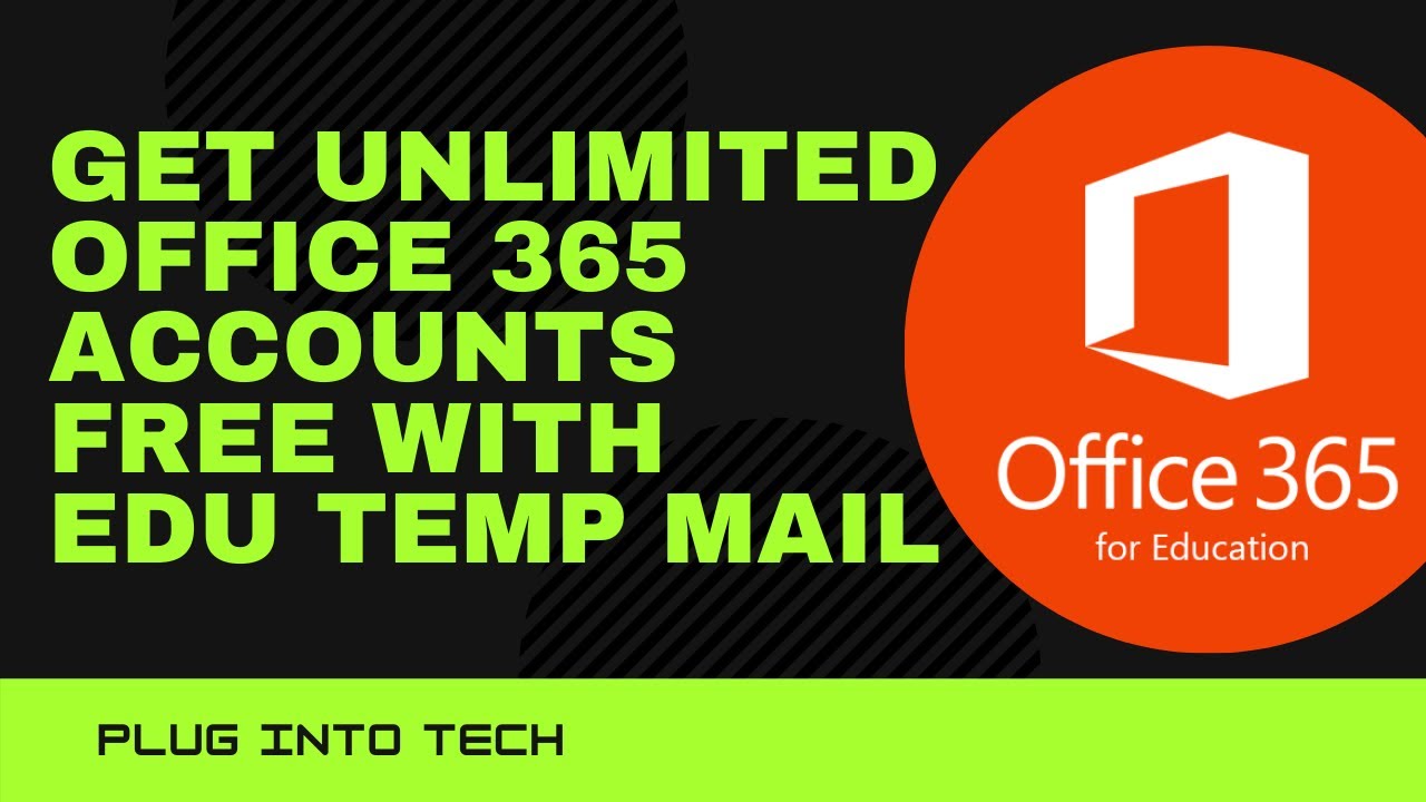 Get unlimited Office 365 accounts Free with Edu temp mail YouTube