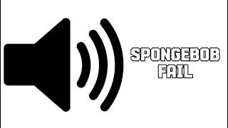 Memes Sound Effect - SpongeBob Fail | Editing | Copyright Free