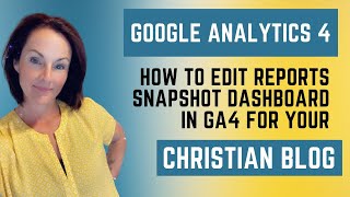 GA4 for Christian Bloggers: How to Customize the Reports Snapshot Dashboard